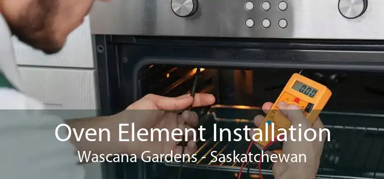 Oven Element Installation Wascana Gardens - Saskatchewan