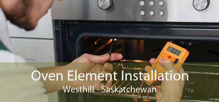 Oven Element Installation Westhill - Saskatchewan