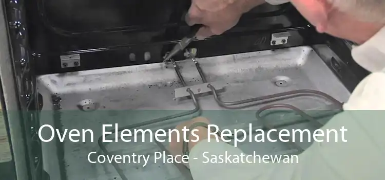 Oven Elements Replacement Coventry Place - Saskatchewan