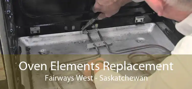 Oven Elements Replacement Fairways West - Saskatchewan