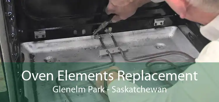 Oven Elements Replacement Glenelm Park - Saskatchewan