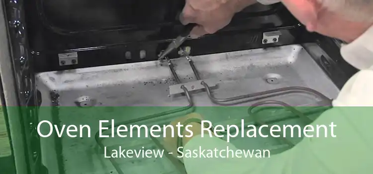 Oven Elements Replacement Lakeview - Saskatchewan