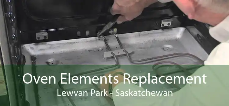 Oven Elements Replacement Lewvan Park - Saskatchewan