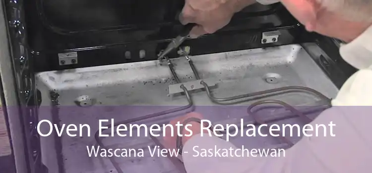 Oven Elements Replacement Wascana View - Saskatchewan