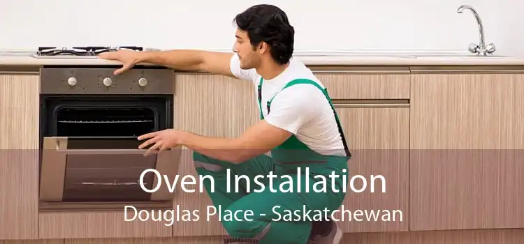 Oven Installation Douglas Place - Saskatchewan