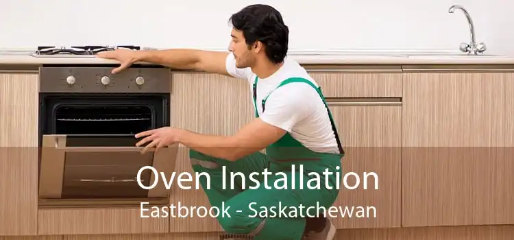 Oven Installation Eastbrook - Saskatchewan