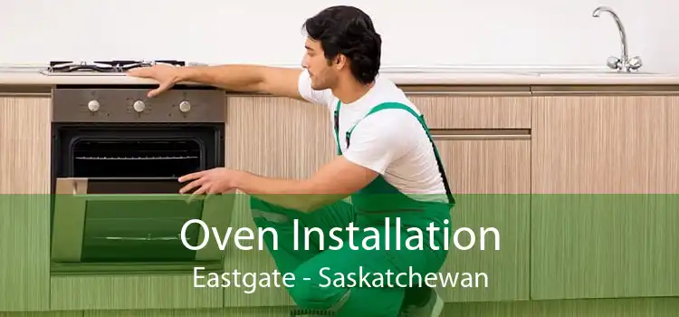 Oven Installation Eastgate - Saskatchewan