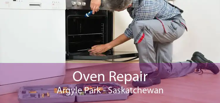 Oven Repair Argyle Park - Saskatchewan