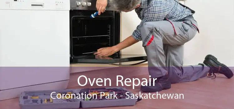 Oven Repair Coronation Park - Saskatchewan