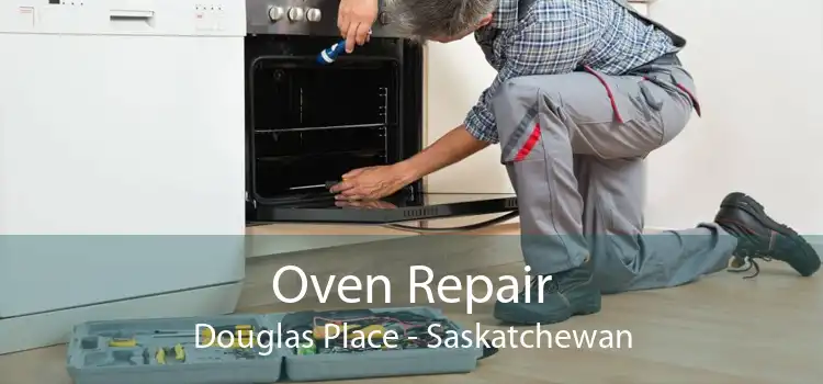 Oven Repair Douglas Place - Saskatchewan