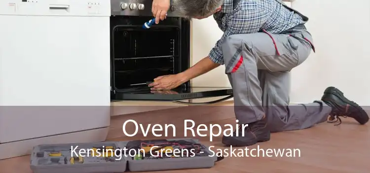 Oven Repair Kensington Greens - Saskatchewan