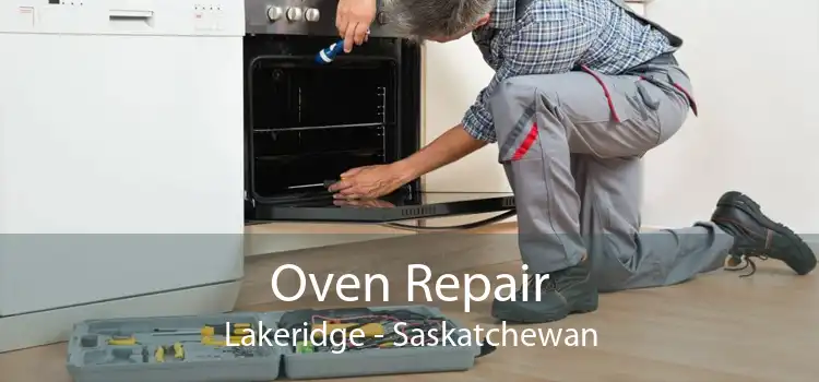 Oven Repair Lakeridge - Saskatchewan