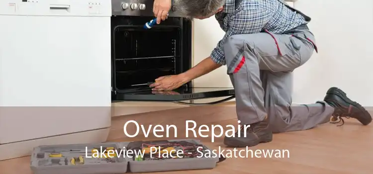 Oven Repair Lakeview Place - Saskatchewan