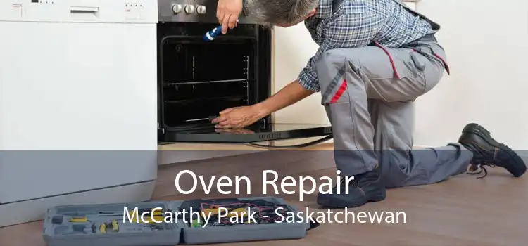 Oven Repair McCarthy Park - Saskatchewan