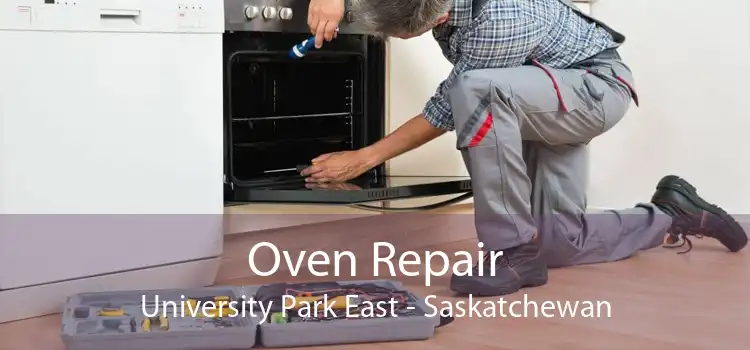 Oven Repair University Park East - Saskatchewan