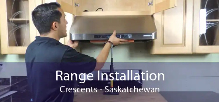 Range Installation Crescents - Saskatchewan