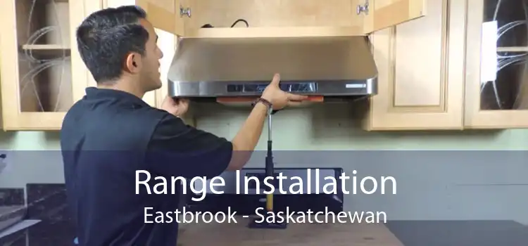 Range Installation Eastbrook - Saskatchewan