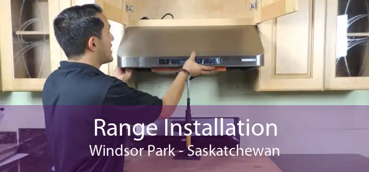 Range Installation Windsor Park - Saskatchewan