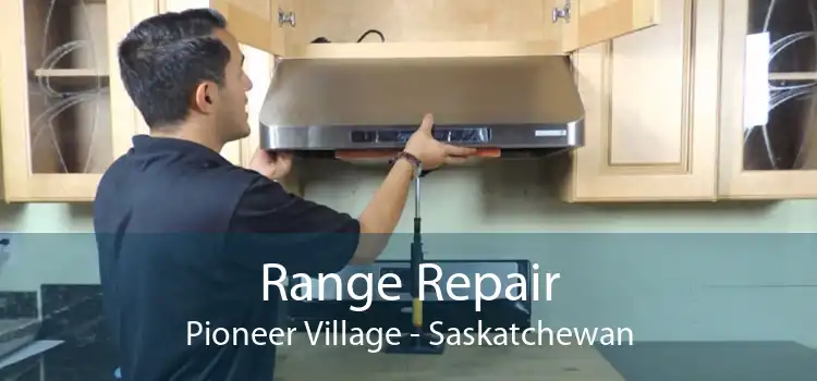 Range Repair Pioneer Village - Saskatchewan