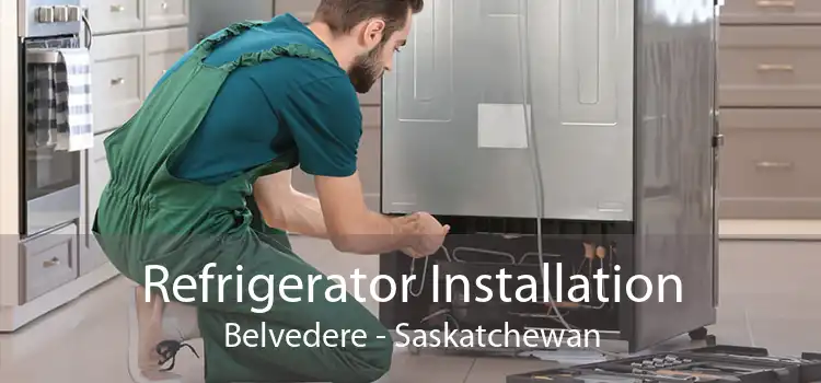 Refrigerator Installation Belvedere - Saskatchewan