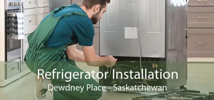 Refrigerator Installation Dewdney Place - Saskatchewan