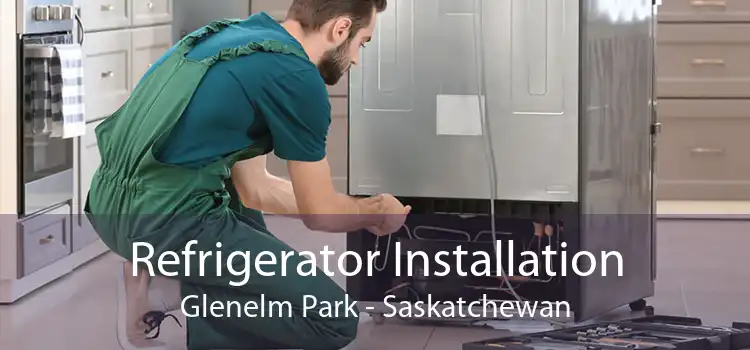 Refrigerator Installation Glenelm Park - Saskatchewan