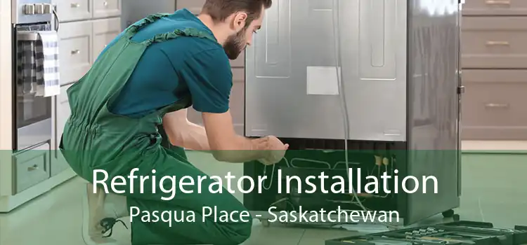 Refrigerator Installation Pasqua Place - Saskatchewan