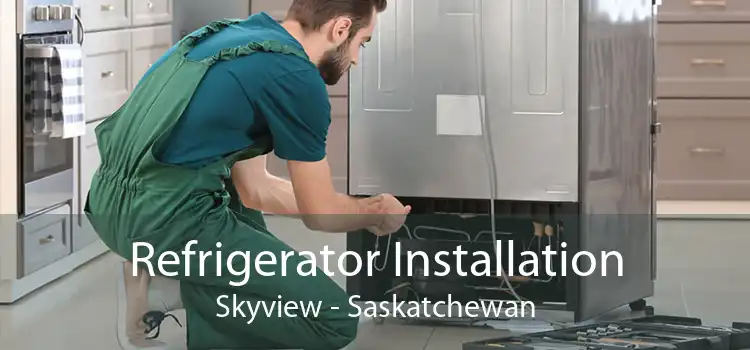 Refrigerator Installation Skyview - Saskatchewan