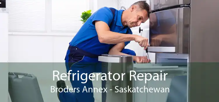 Refrigerator Repair Broders Annex - Saskatchewan