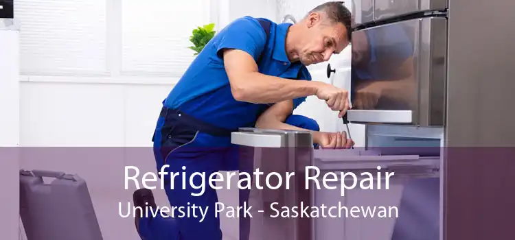 Refrigerator Repair University Park - Saskatchewan