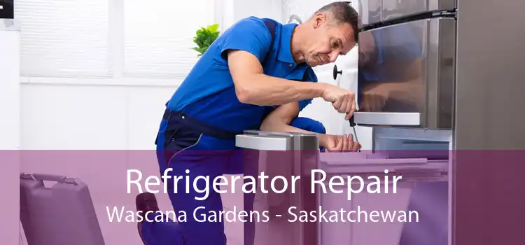 Refrigerator Repair Wascana Gardens - Saskatchewan