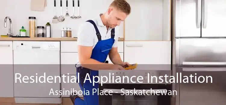 Residential Appliance Installation Assiniboia Place - Saskatchewan