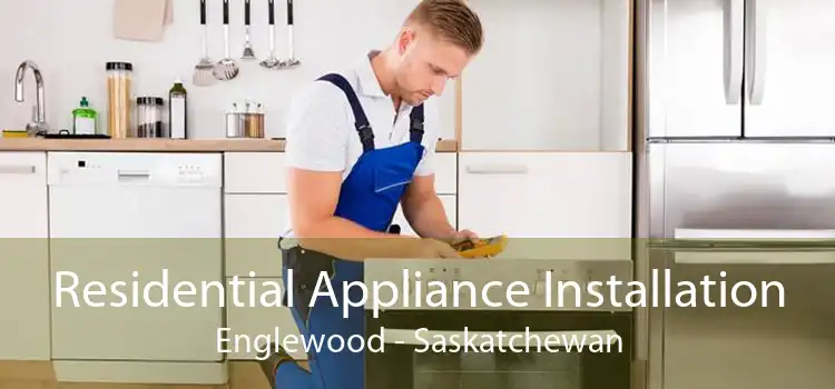 Residential Appliance Installation Englewood - Saskatchewan