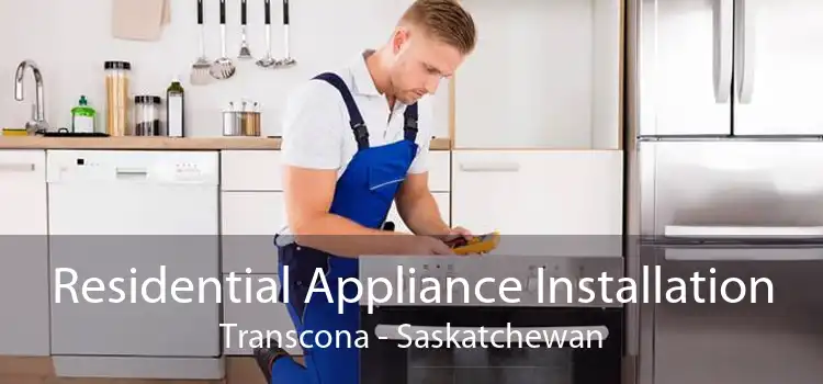 Residential Appliance Installation Transcona - Saskatchewan