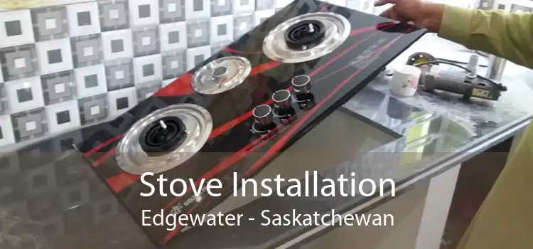 Stove Installation Edgewater - Saskatchewan