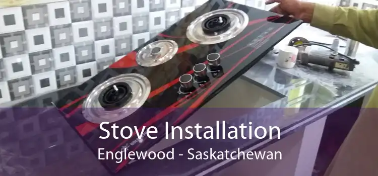 Stove Installation Englewood - Saskatchewan