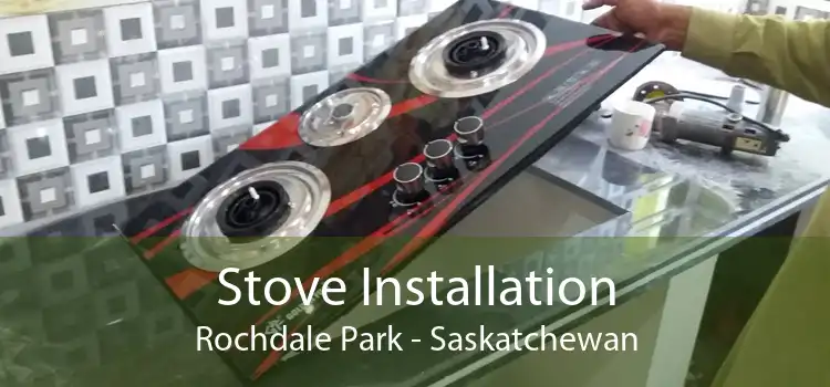 Stove Installation Rochdale Park - Saskatchewan