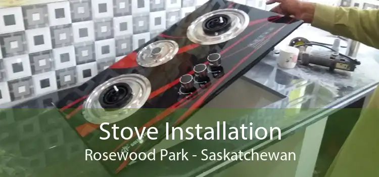 Stove Installation Rosewood Park - Saskatchewan