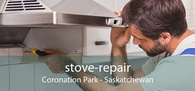 stove-repair Coronation Park - Saskatchewan