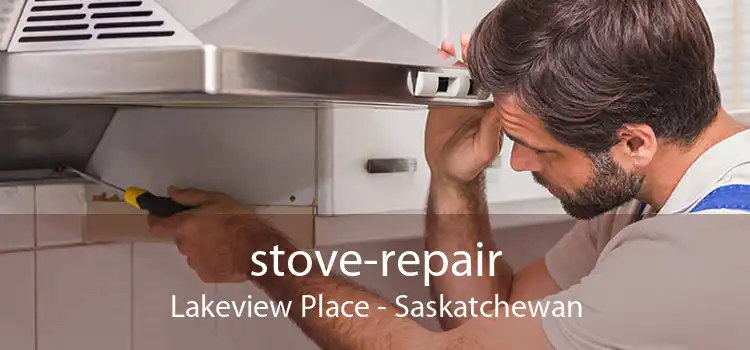 stove-repair Lakeview Place - Saskatchewan