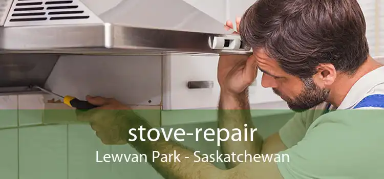 stove-repair Lewvan Park - Saskatchewan