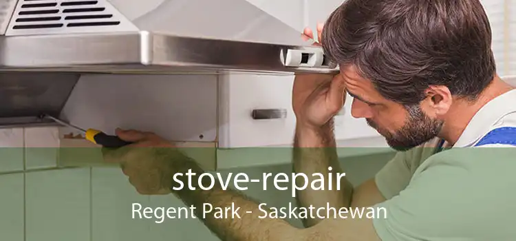 stove-repair Regent Park - Saskatchewan