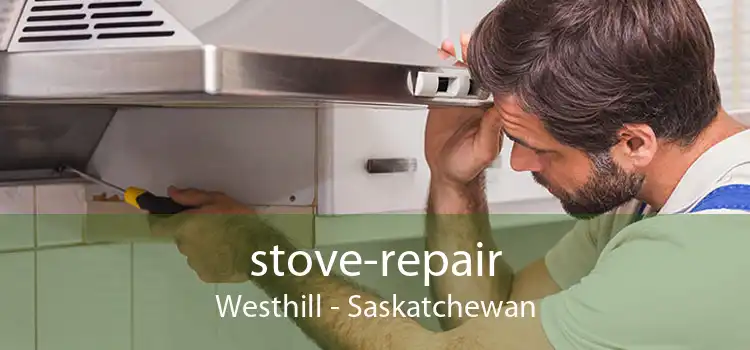 stove-repair Westhill - Saskatchewan