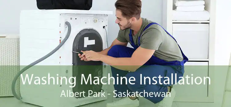 Washing Machine Installation Albert Park - Saskatchewan