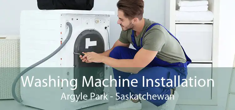 Washing Machine Installation Argyle Park - Saskatchewan