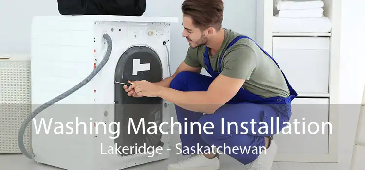 Washing Machine Installation Lakeridge - Saskatchewan