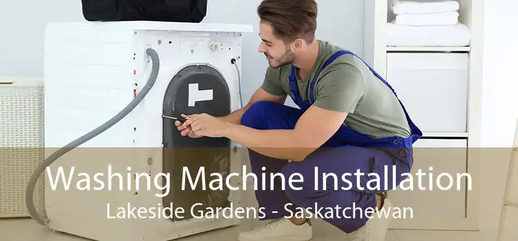 Washing Machine Installation Lakeside Gardens - Saskatchewan