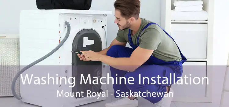 Washing Machine Installation Mount Royal - Saskatchewan