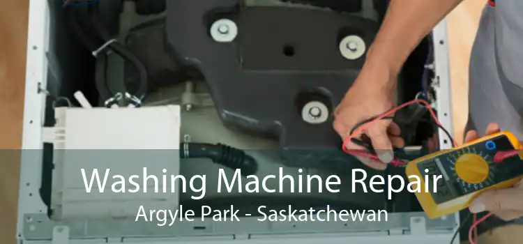 Washing Machine Repair Argyle Park - Saskatchewan