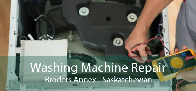 Washing Machine Repair Broders Annex - Saskatchewan